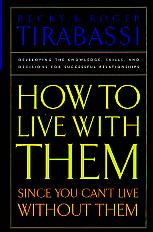 How To Live With Them Since You Can't Live Without Them- by Becky and Roger Tirabassi